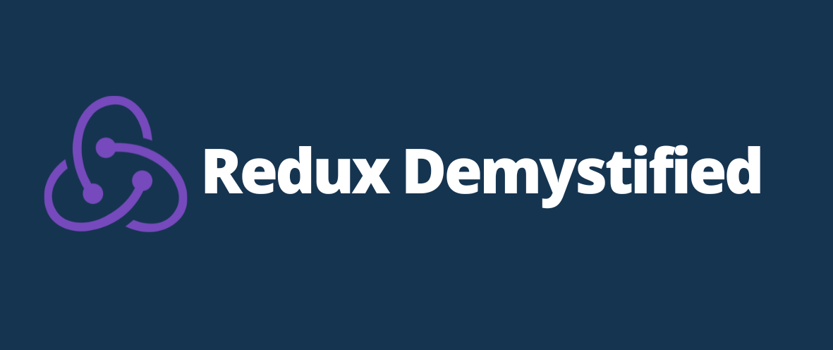 Redux Demystified